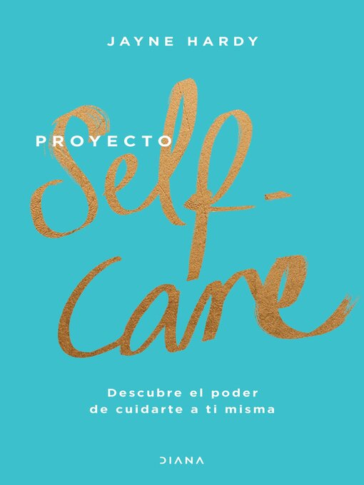 Title details for Proyecto self-care (Edición mexicana) by Jayne Hardy - Available